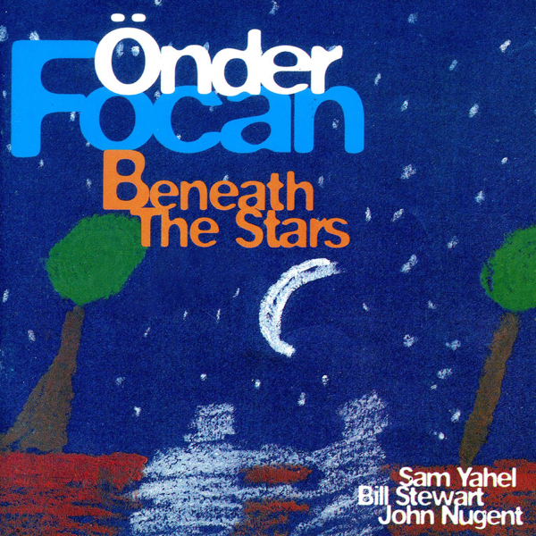 Önder Focan Beneath the Stars