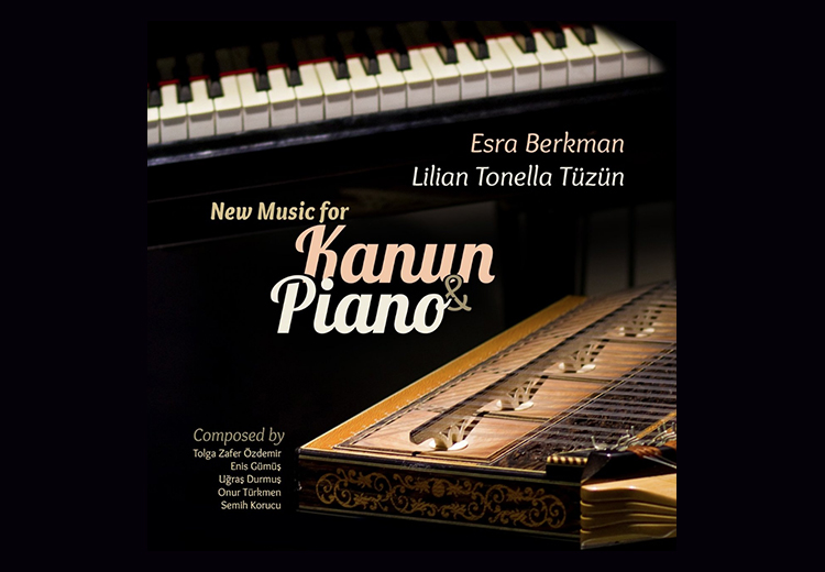 Esra Berkman ile kanun ve piyano için müzikler albümü üzerine