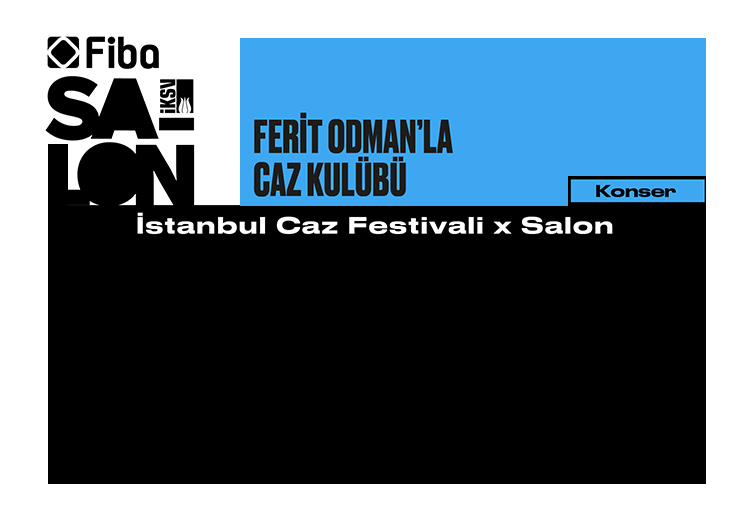 Fiba Salon İKSV’de Ferit Odman’la Caz Kulübü konserleri başlıyor