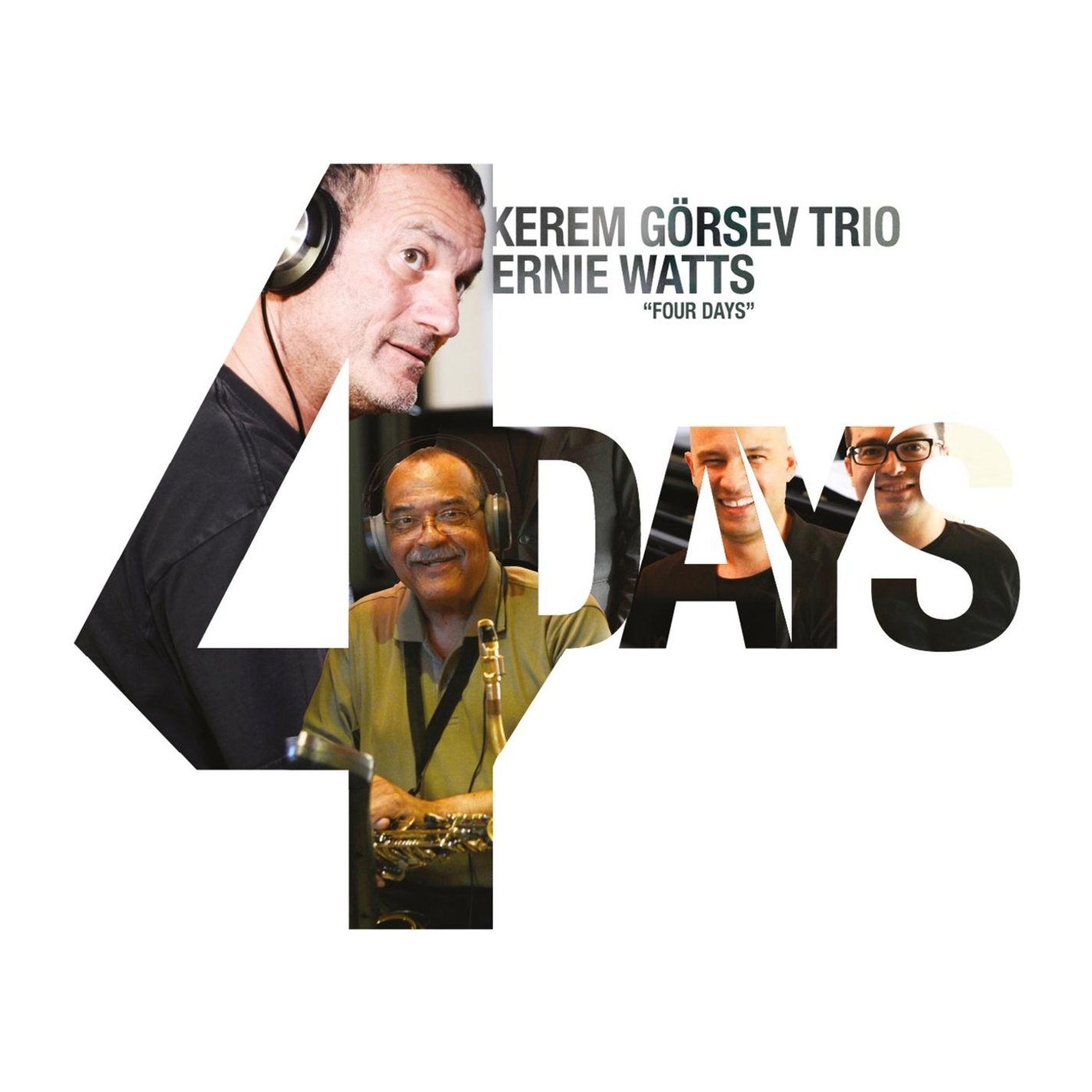Kerem Görsev Trio with Ernie Watts Four Days