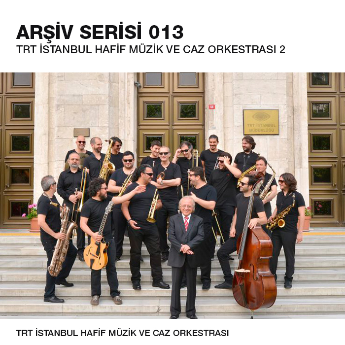 TRT İstanbul Hafif Müzik ve Caz Orkestrası TRT Arşiv Serisi 013, TRT İstanbul Hafif Müzik ve Caz Orkestrası 2
