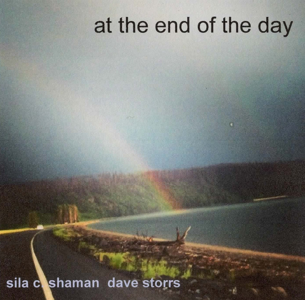 Sıla Shaman, Dave Storrs At The End of the Day