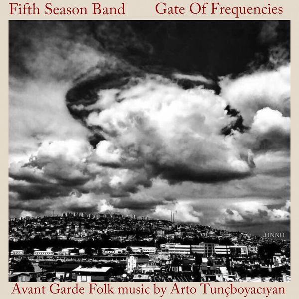 Arto Tunçboyacıyan (Fifth Season Band) Gate of Frequencies