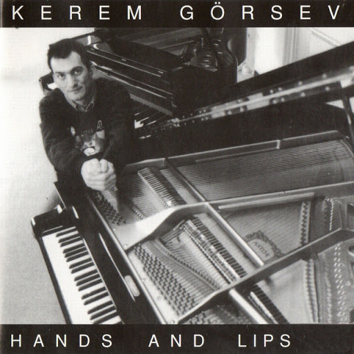 Kerem Görsev Hands and Lips