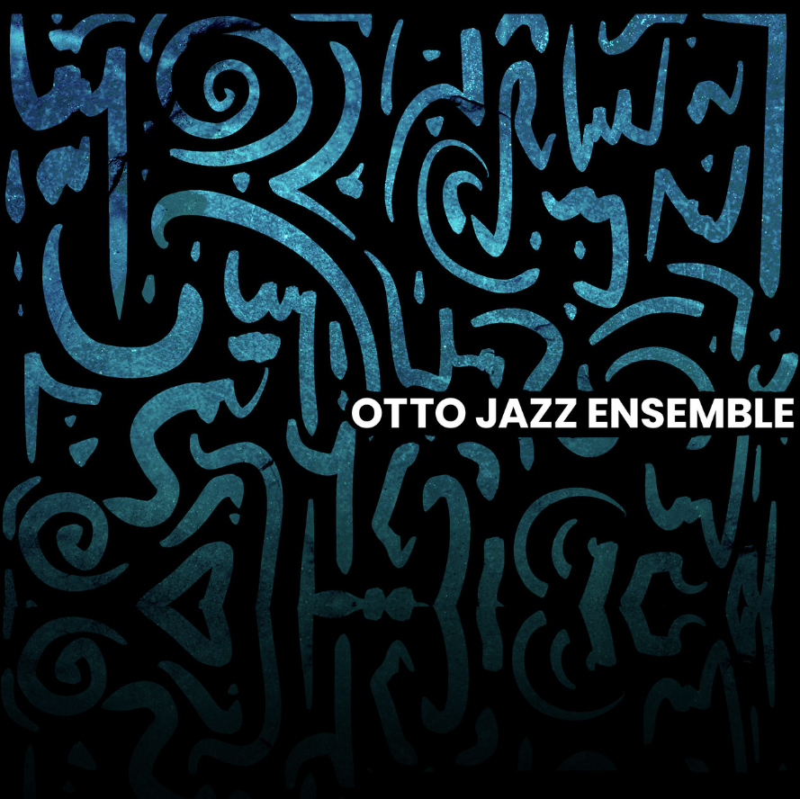 Otto Jazz Ensemble Otto Jazz Ensemble